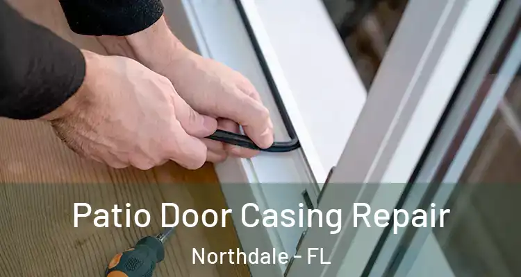  Patio Door Casing Repair Northdale - FL
