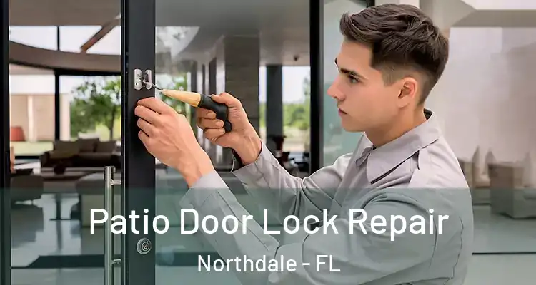  Patio Door Lock Repair Northdale - FL